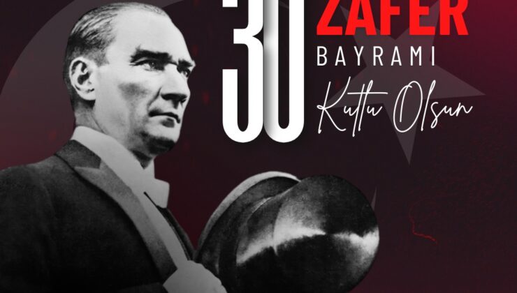 CHP S.PAŞA İLÇE BAŞKANI ALİ ENGİN’İN 30 AĞUSTOS MESAJI