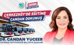 ÇERKEZKÖY’DE EĞİTİME “CANDAN” DOKUNUŞ