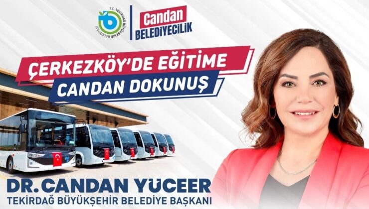 ÇERKEZKÖY’DE EĞİTİME “CANDAN” DOKUNUŞ