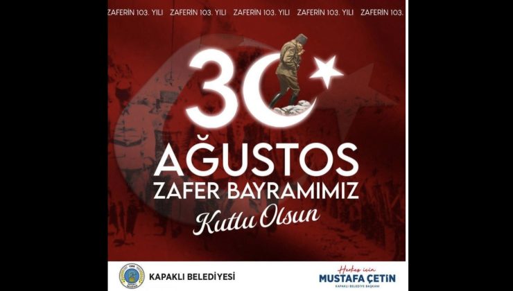 Kapaklı Belediye Başkanı Mustafa Çetin; “Cumhuriyetimize İlelebet Sahip Çıkmalıyız”