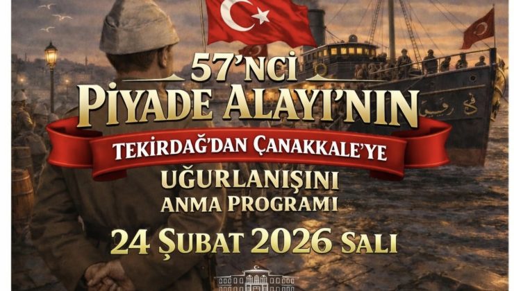 57. Piyade Alayı’nın Uğurlanışının Yıl Dönümünde Anma Programı Düzenlenecek