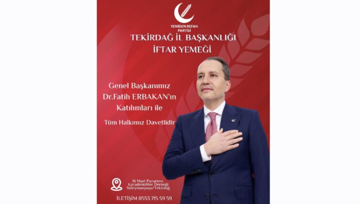 Fatih Erbakan Tekirdağ’da İftar Programına Katılacak