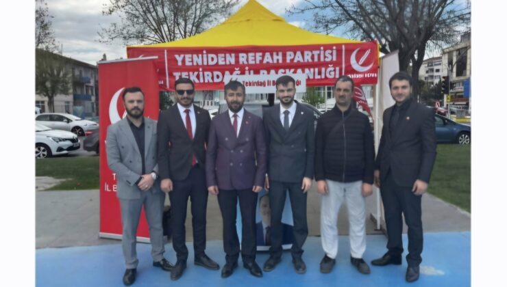 Yeniden Refah Partisi Tekirdağ’da Sahalara İndi