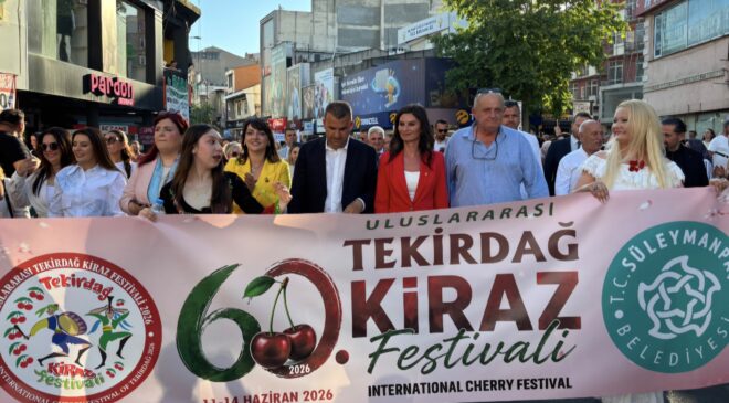 60.Uluslararası Tekirdağ Kiraz Festivali Muhteşem Bir Açılışla Başladı
